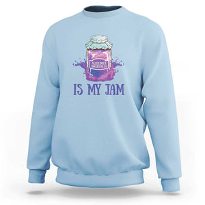 Alzheimer Is My Jam Sweatshirt Awareness Support Funny Saying Quotes Grape Jar TS11 Light Blue Print Your Wear