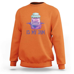 Alzheimer Is My Jam Sweatshirt Awareness Support Funny Saying Quotes Grape Jar TS11 Orange Print Your Wear