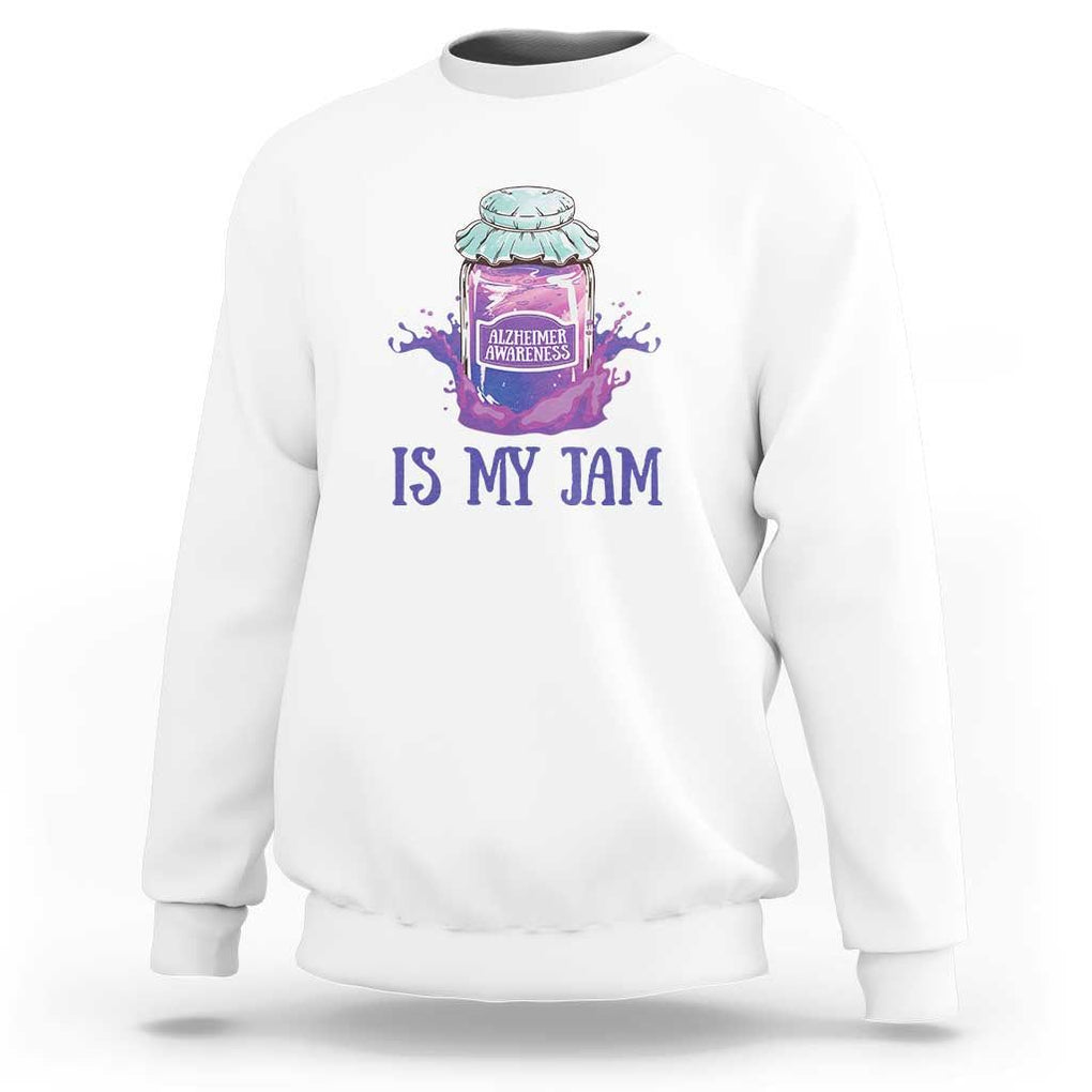 Alzheimer Is My Jam Sweatshirt Awareness Support Funny Saying Quotes Grape Jar TS11 White Print Your Wear