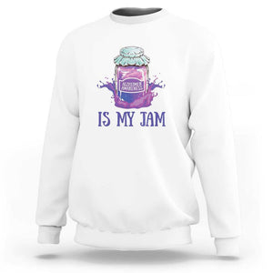 Alzheimer Is My Jam Sweatshirt Awareness Support Funny Saying Quotes Grape Jar TS11 White Print Your Wear