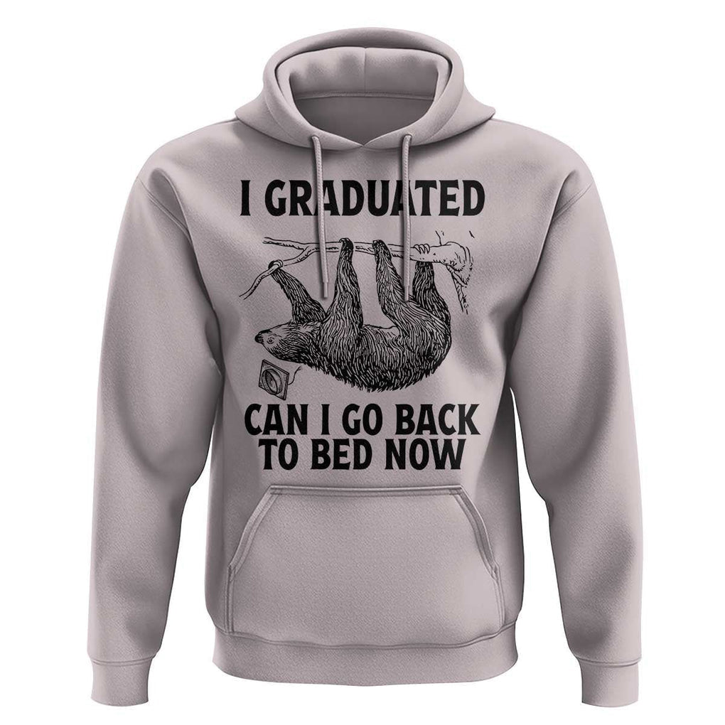 Graduation Hoodie I Graduated Can I Go Back To Bed Now Cute Sloth TS11 Ice Gray Print Your Wear