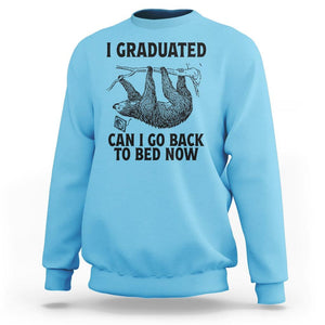 Graduation Sweatshirt I Graduated Can I Go Back To Bed Now Cute Sloth TS11 Sky Print Your Wear
