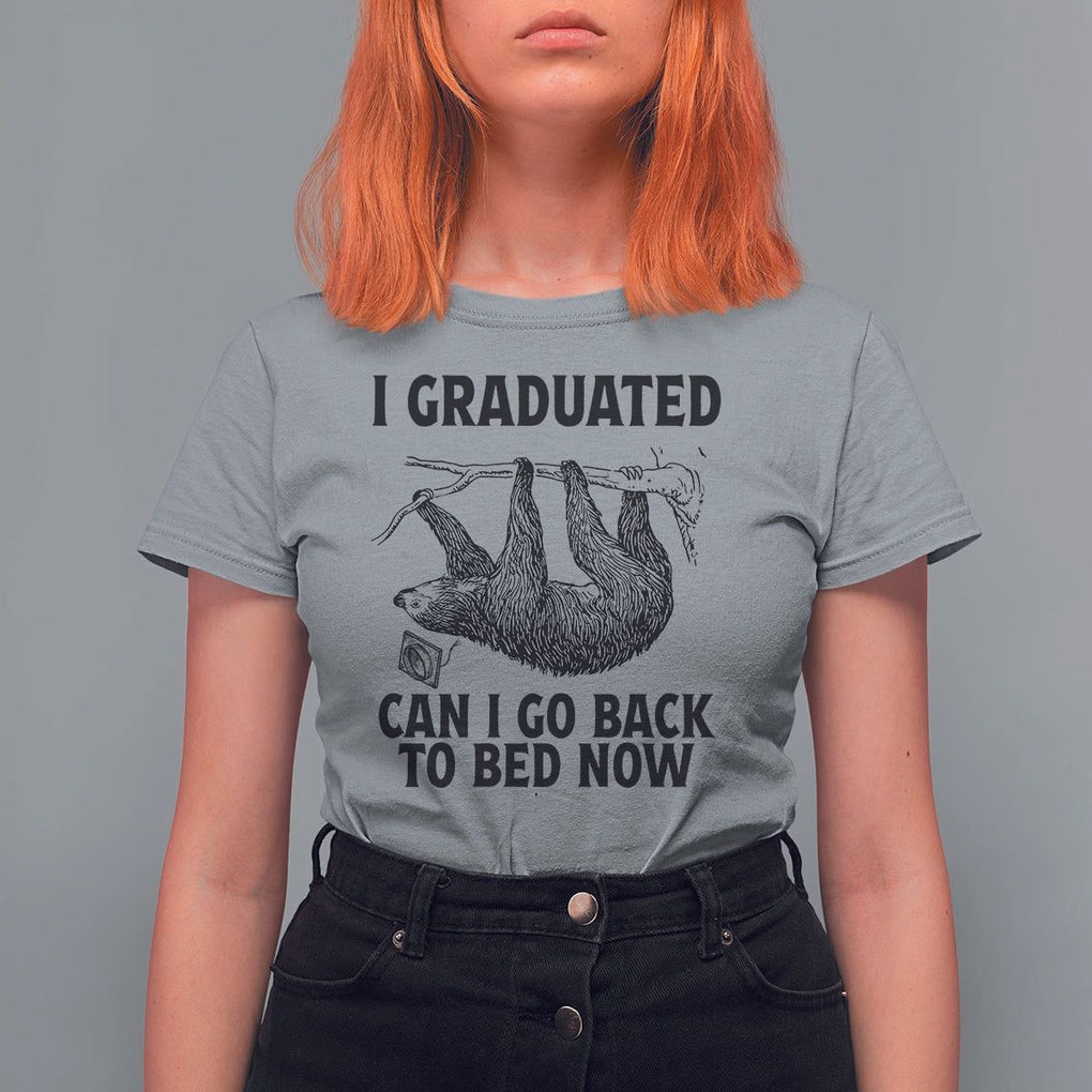 Graduation T Shirt For Women I Graduated Can I Go Back To Bed Now Cute Sloth TS11 Sport Gray Print Your Wear