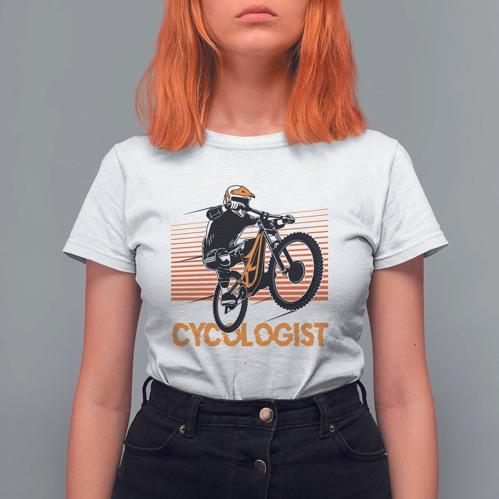 Funny Cycologist T Shirt For Women Cycling Lover Cycle Team Rider Cyclist TS11 White Print Your Wear