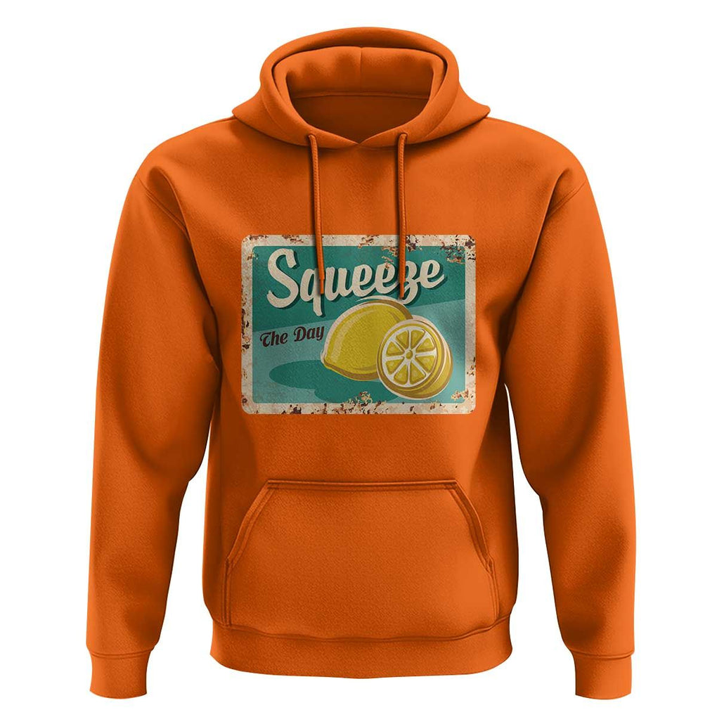 Funny Quote Hoodie Squeeze The Day Vintage Lemon TS11 Orange Print Your Wear