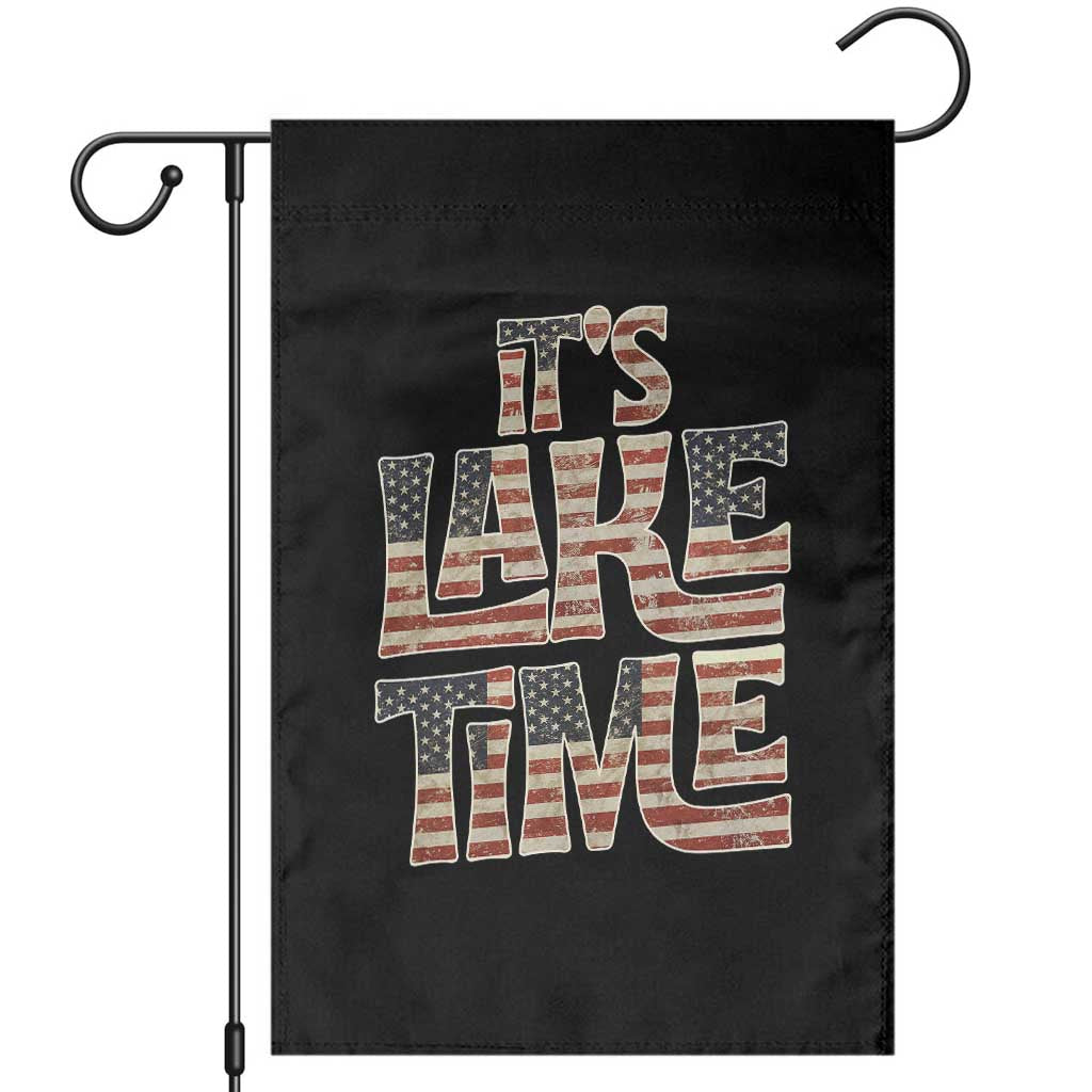 Funny It's Lake Time Garden Flag Patriotic Boater American Flag USA 4th of July TS11 Black Print Your Wear