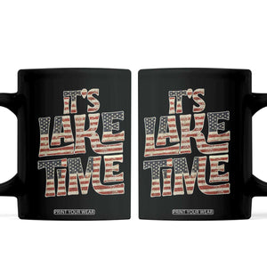 Funny It's Lake Time Coffee Mug Patriotic Boater American Flag USA 4th of July TS11 Black Print Your Wear
