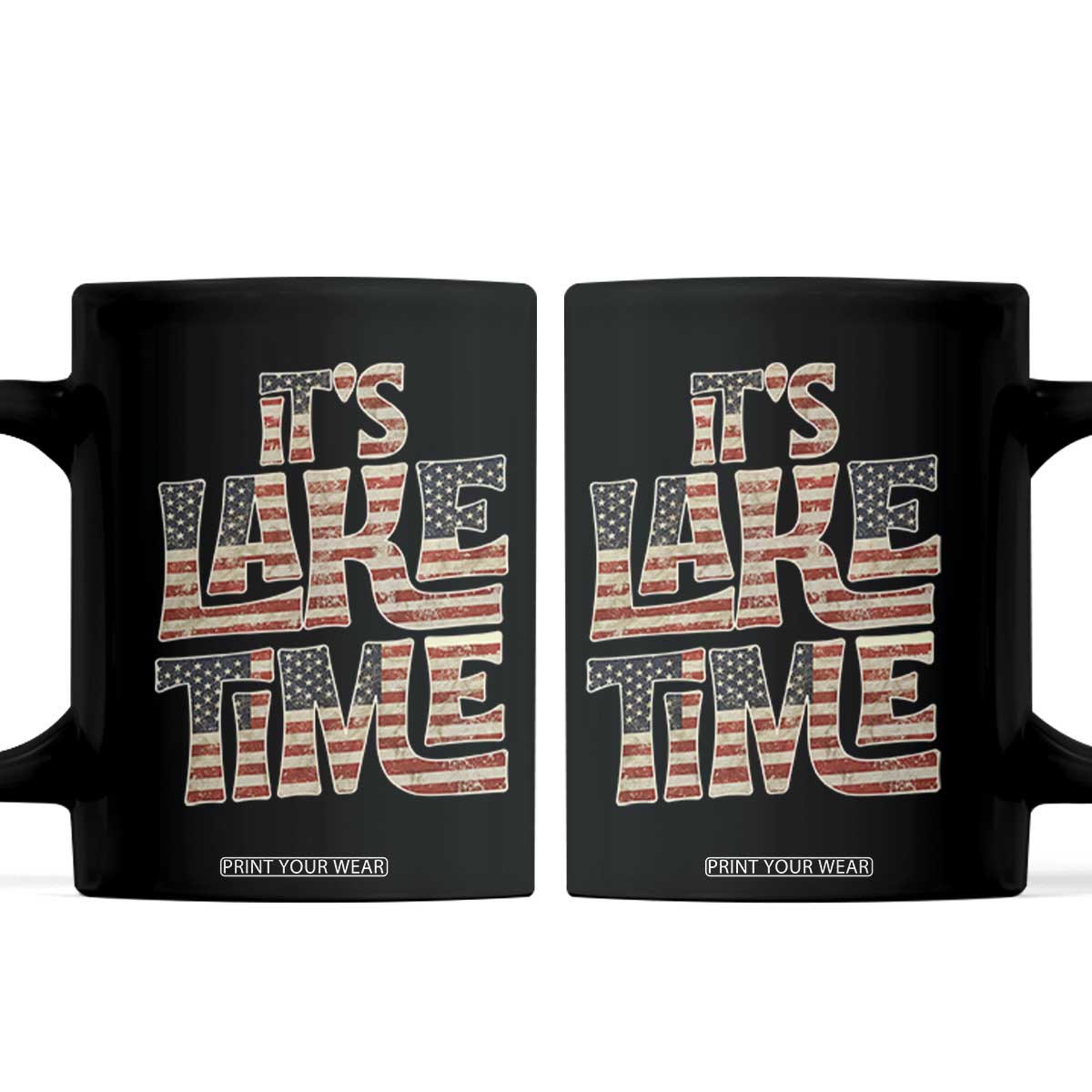 Funny It's Lake Time Coffee Mug Patriotic Boater American Flag USA 4th of July TS11 Black Print Your Wear