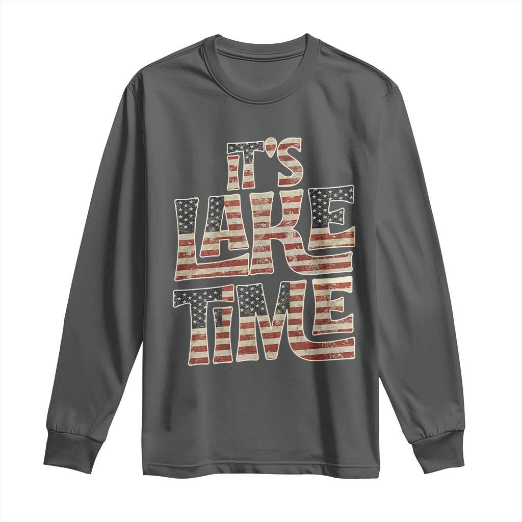Funny It's Lake Time Long Sleeve Shirt Patriotic Boater American Flag USA 4th of July TS11 Dark Heather Print Your Wear