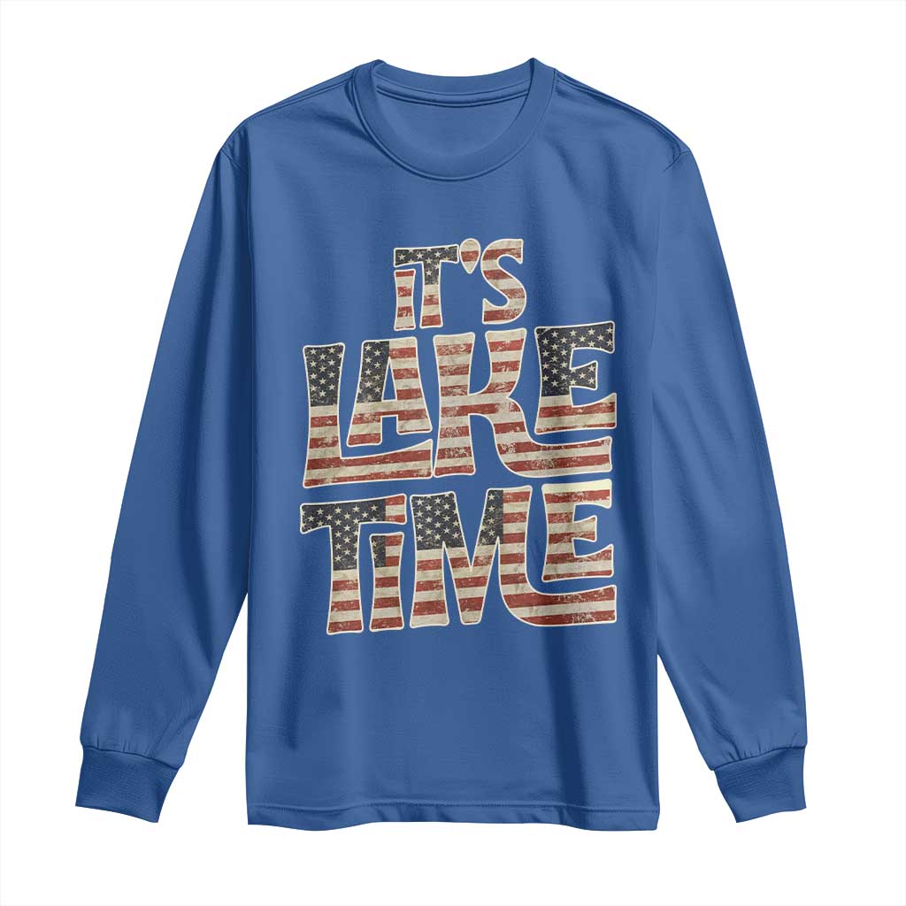Funny It's Lake Time Long Sleeve Shirt Patriotic Boater American Flag USA 4th of July TS11 Royal Blue Print Your Wear
