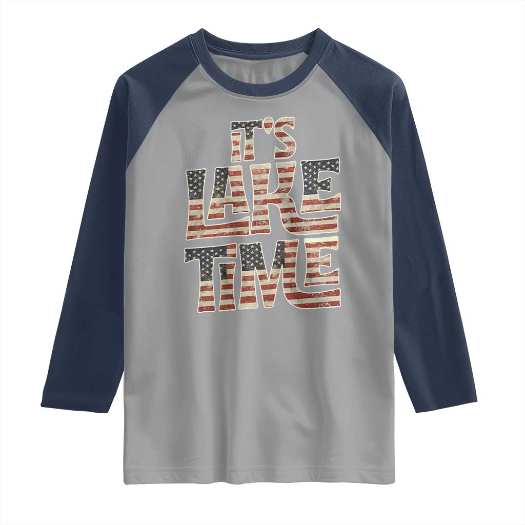Funny It's Lake Time Raglan Shirt Patriotic Boater American Flag USA 4th of July TS11 Sport Gray Navy Print Your Wear
