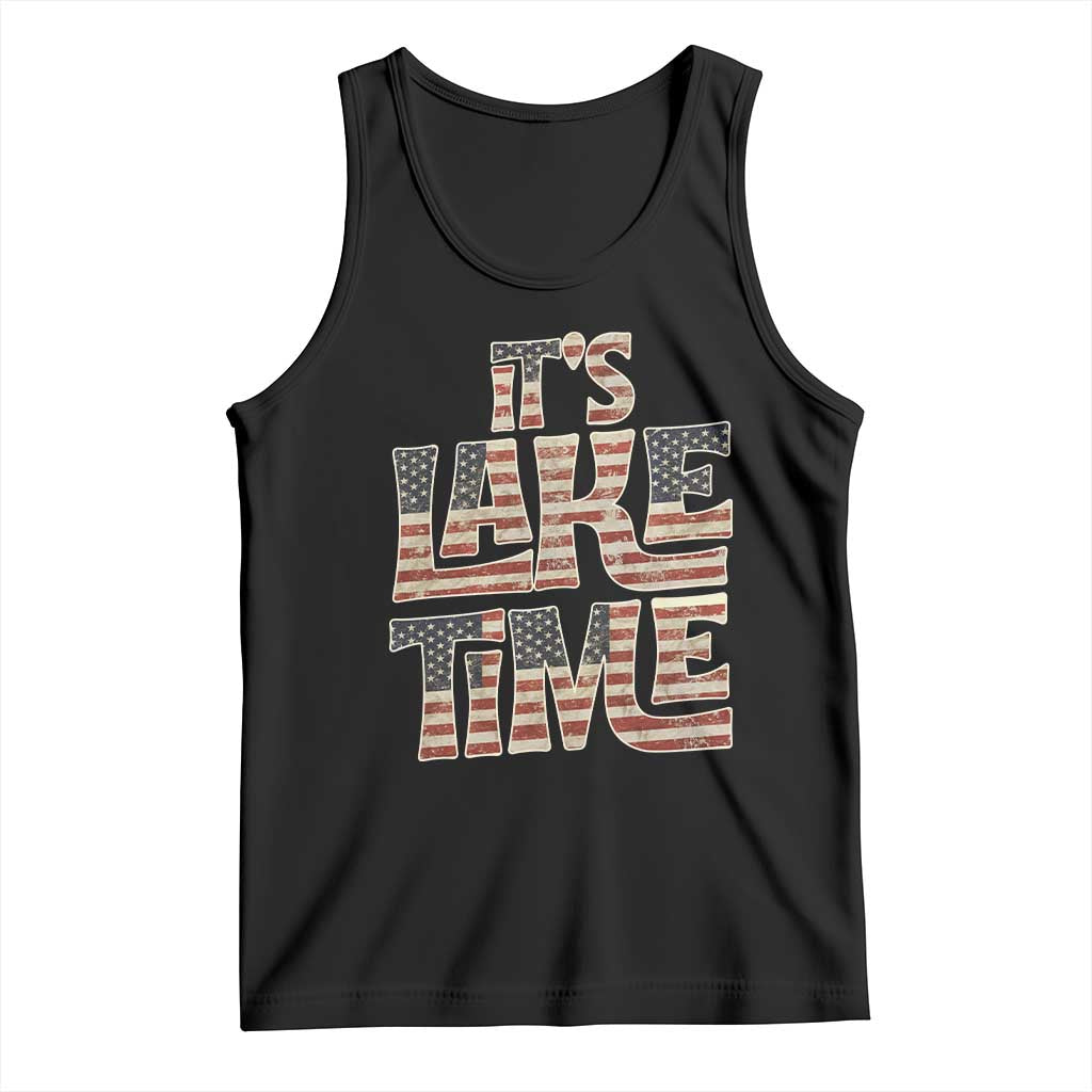 Funny It's Lake Time Tank Top Patriotic Boater American Flag USA 4th of July TS11 Black Print Your Wear