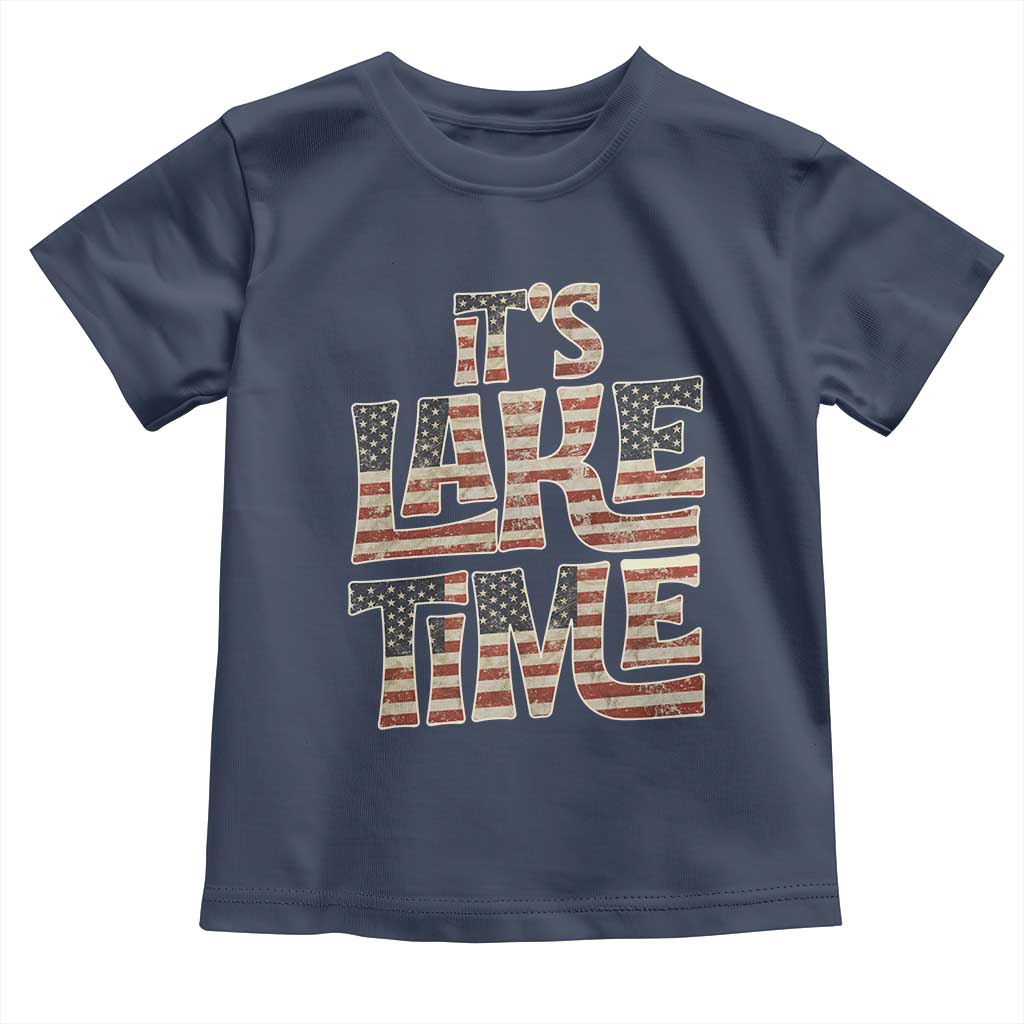 Funny It's Lake Time Toddler T Shirt Patriotic Boater American Flag USA 4th of July TS11 Navy Print Your Wear