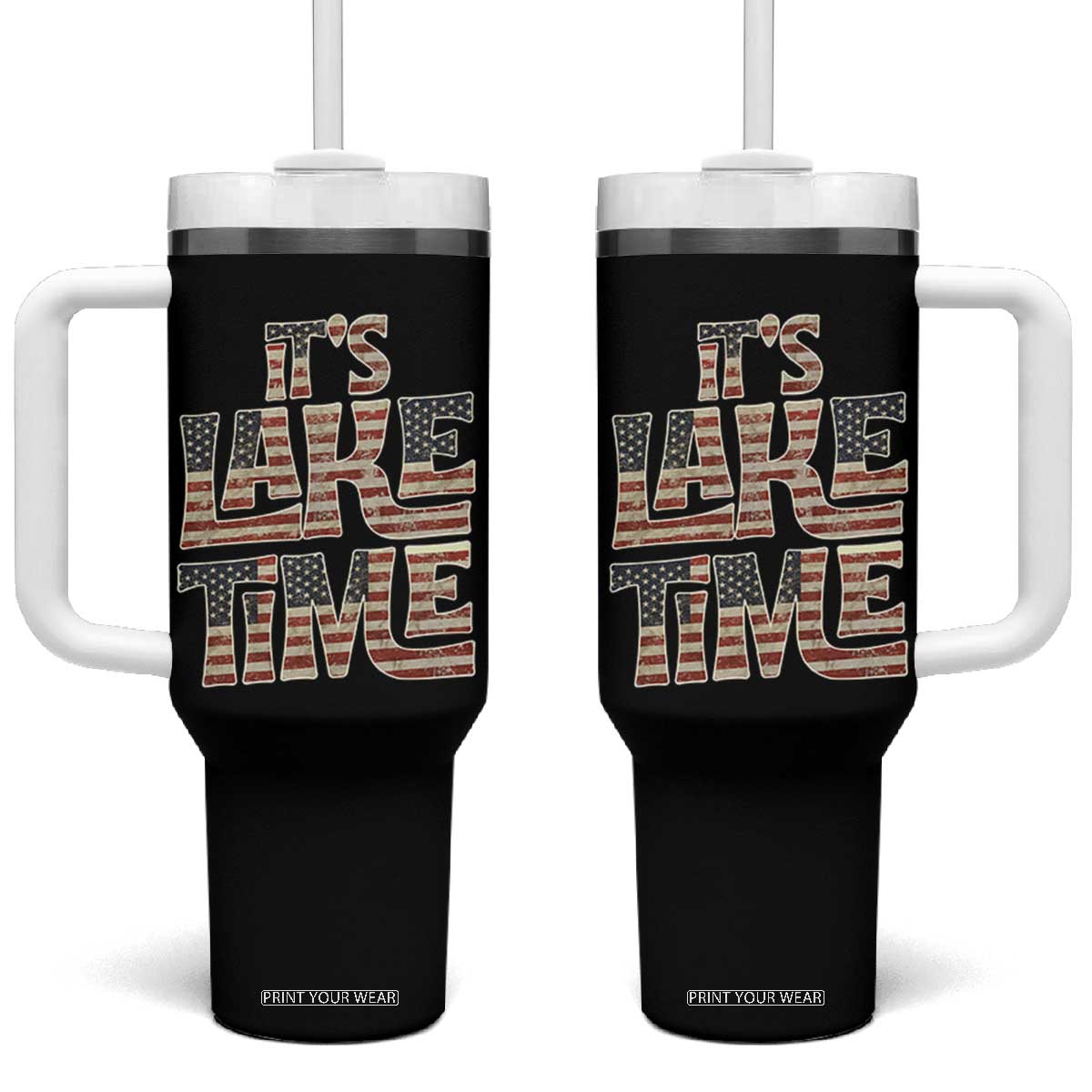 Funny It's Lake Time Tumbler With Handle Patriotic Boater American Flag USA 4th of July TS11 One Size: 40 oz Black Print Your Wear