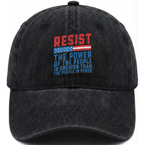 Funny Resist The Power Of The People Is Greater Than The People In Power Washed Cotton Baseball Cap TS11 Print Your Wear