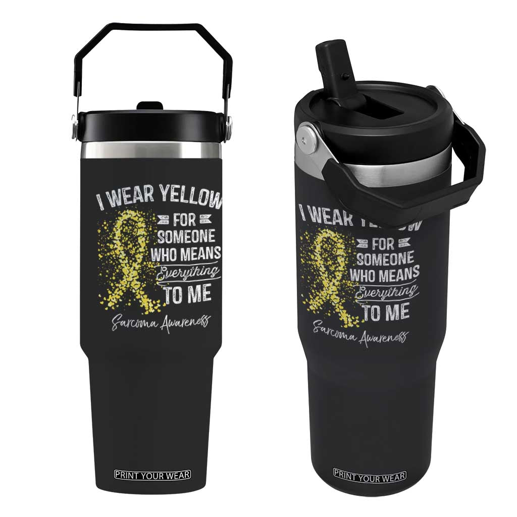 Sarcoma Awareness Flip Straw Tumbler I Wear Yellow For Someone Who Means Everything To Me TS11 One Size: 30 oz Black Print Your Wear