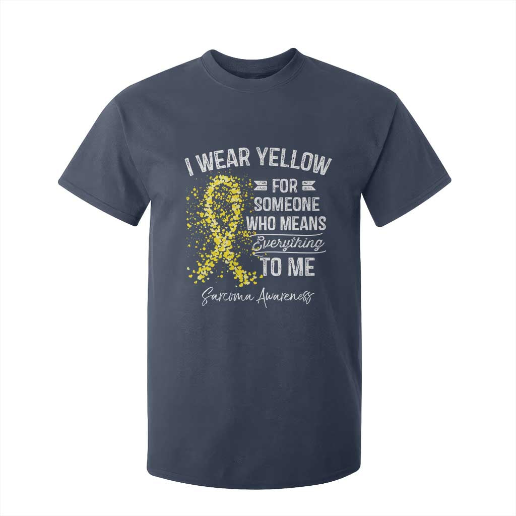 Sarcoma Awareness T Shirt For Kid I Wear Yellow For Someone Who Means Everything To Me TS11 Navy Print Your Wear
