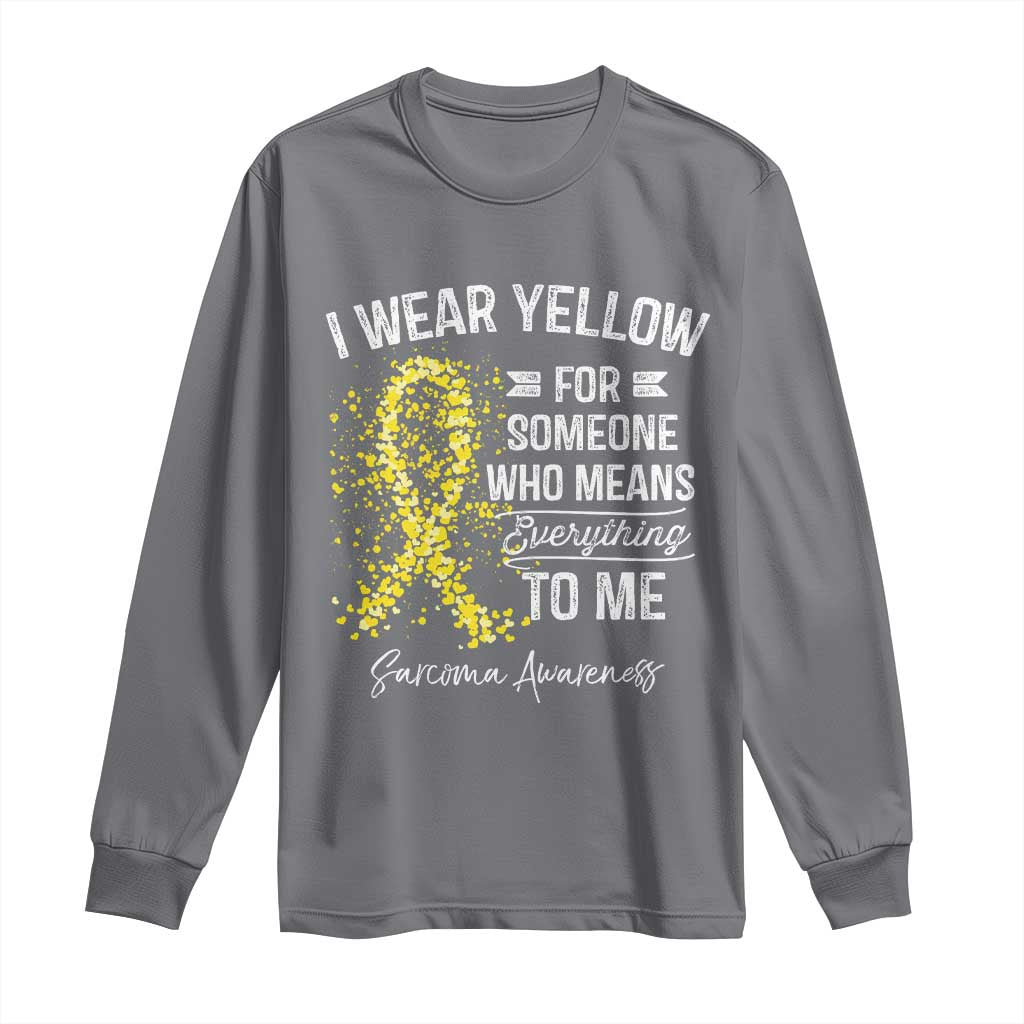 Sarcoma Awareness Long Sleeve Shirt I Wear Yellow For Someone Who Means Everything To Me TS11 Charcoal Print Your Wear