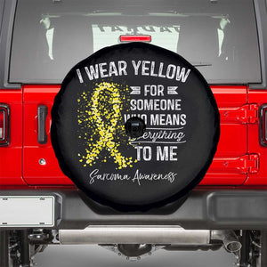 Sarcoma Awareness Spare Tire Cover I Wear Yellow For Someone Who Means Everything To Me TS11 Black Print Your Wear