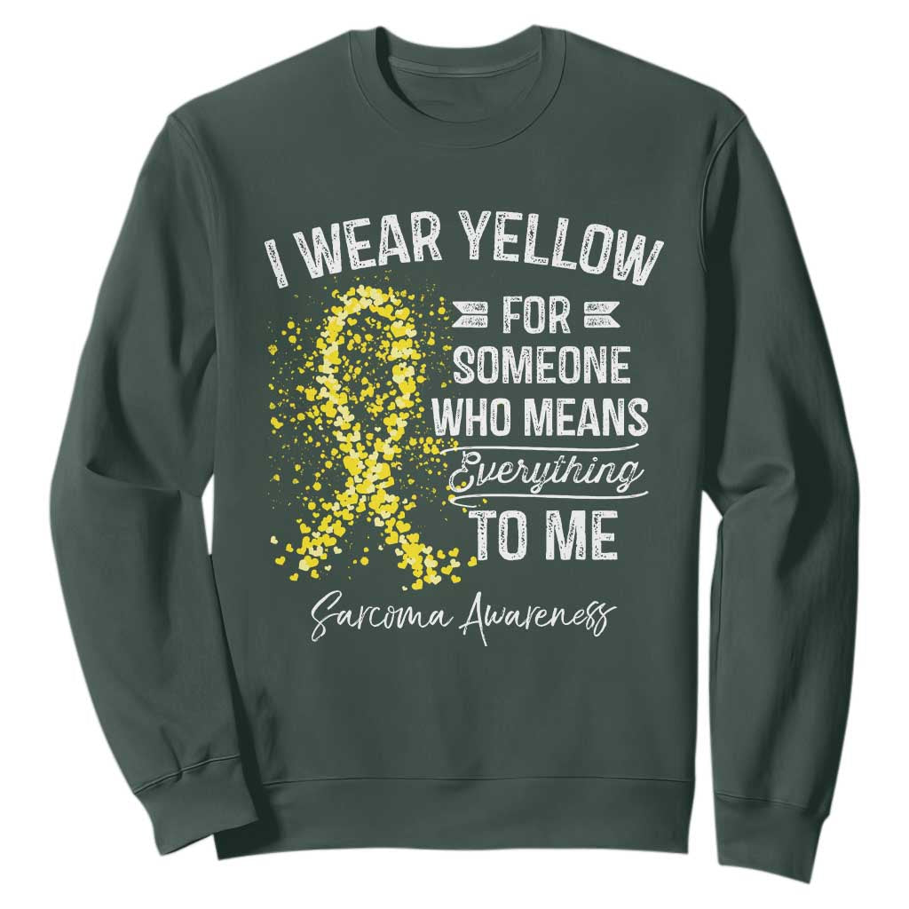 Sarcoma Awareness Sweatshirt I Wear Yellow For Someone Who Means Everything To Me TS11 Dark Forest Green Print Your Wear