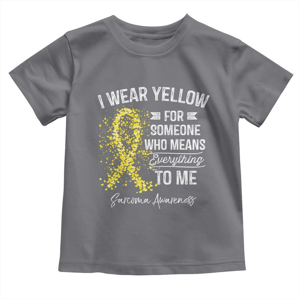 Sarcoma Awareness Toddler T Shirt I Wear Yellow For Someone Who Means Everything To Me TS11 Charcoal Print Your Wear