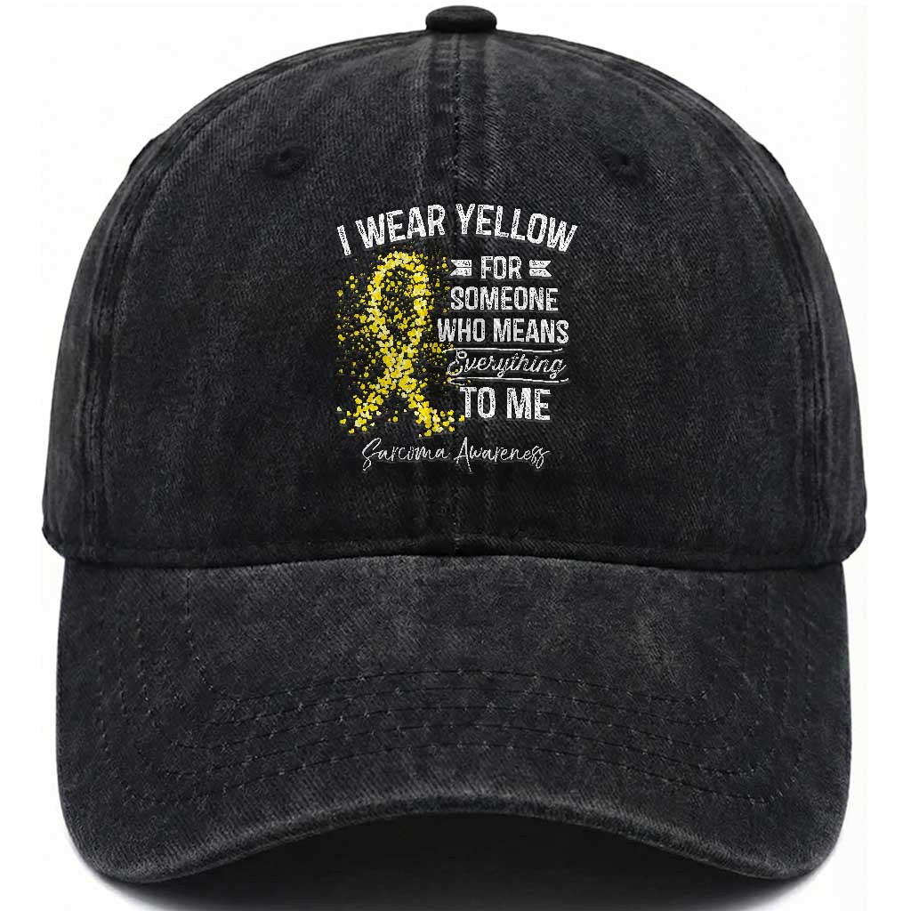 Sarcoma Awareness Washed Cotton Baseball Cap I Wear Yellow For Someone Who Means Everything To Me TS11 Print Your Wear