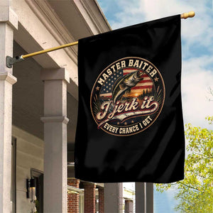 Master Baiter Fishing Lover Garden Flag I Jerk It Every Chance I Get Funny Bass Fishing TS11 Print Your Wear