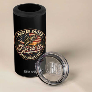 Master Baiter Fishing Lover 4 in 1 Can Cooler Tumbler I Jerk It Every Chance I Get Funny Bass Fishing TS11 Print Your Wear