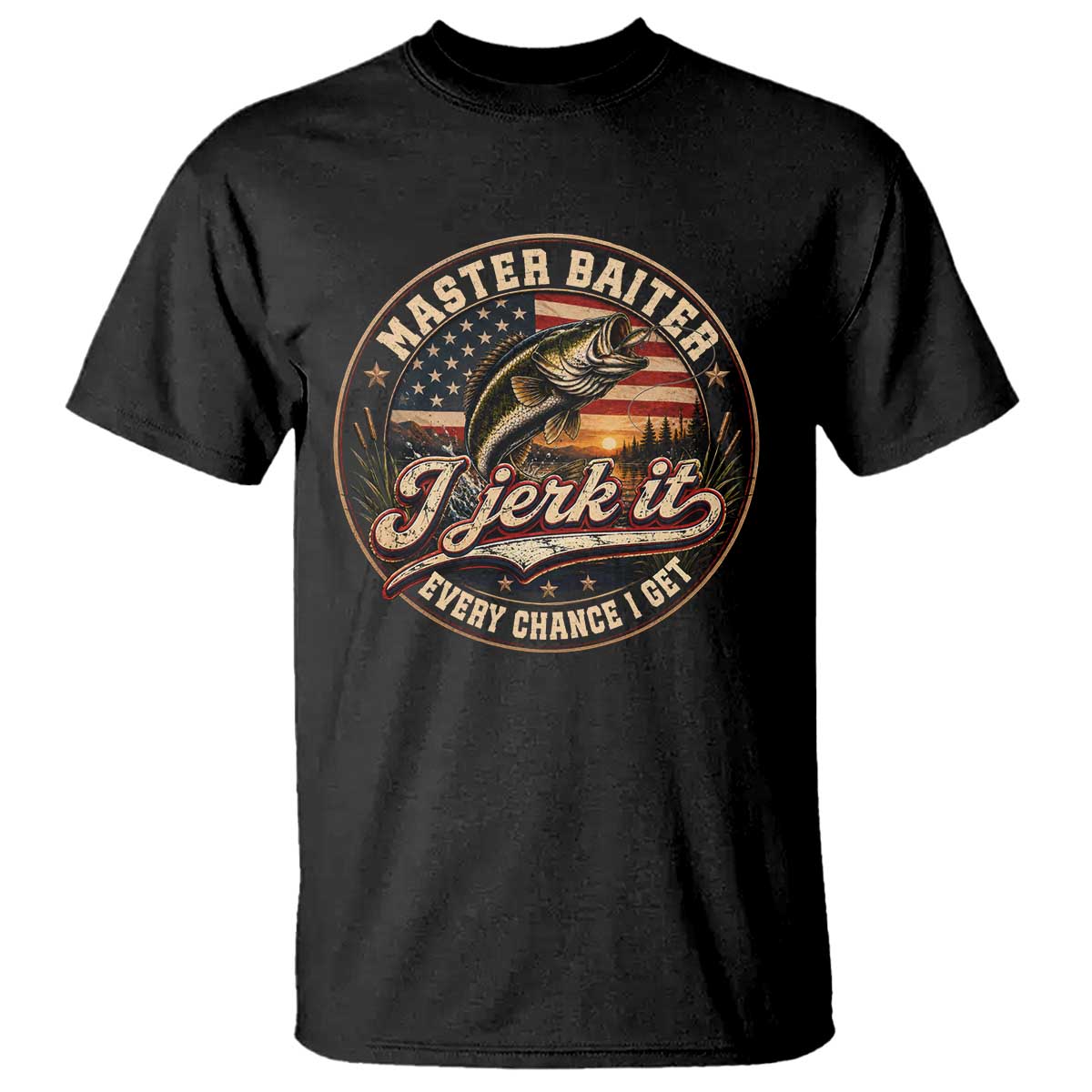 Master Baiter Fishing Lover T Shirt I Jerk It Every Chance I Get Funny Bass Fishing TS11 Black Print Your Wear