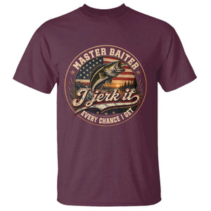 Master Baiter Fishing Lover T Shirt I Jerk It Every Chance I Get Funny Bass Fishing TS11 Maroon Print Your Wear