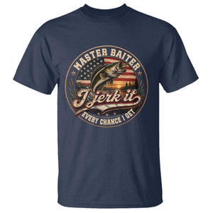 Master Baiter Fishing Lover T Shirt I Jerk It Every Chance I Get Funny Bass Fishing TS11 Navy Print Your Wear