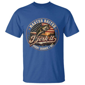 Master Baiter Fishing Lover T Shirt I Jerk It Every Chance I Get Funny Bass Fishing TS11 Royal Blue Print Your Wear