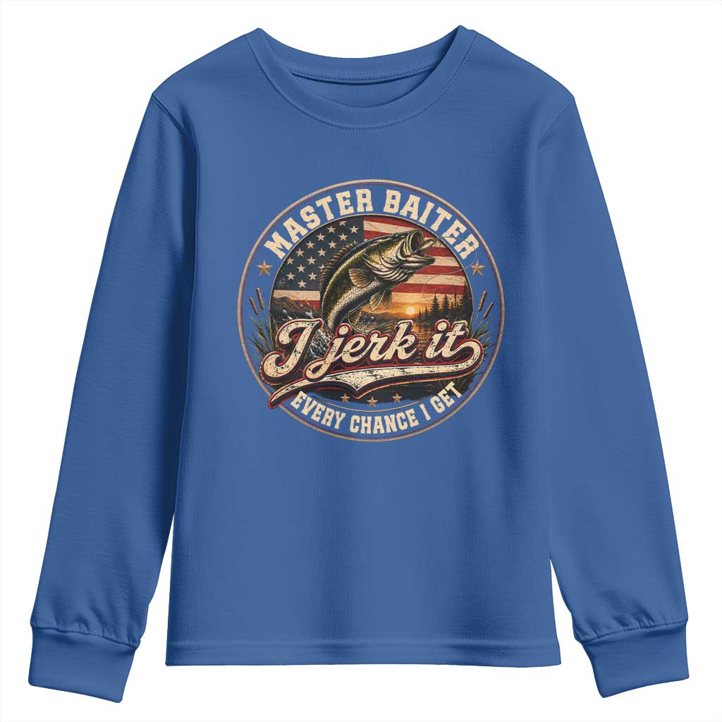 Master Baiter Fishing Lover Youth Sweatshirt I Jerk It Every Chance I Get Funny Bass Fishing TS11 Royal Blue Print Your Wear