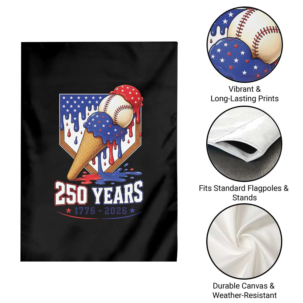 250 Years Baseball Ice Cream Drip 4th of July USA Flag Garden Flag
