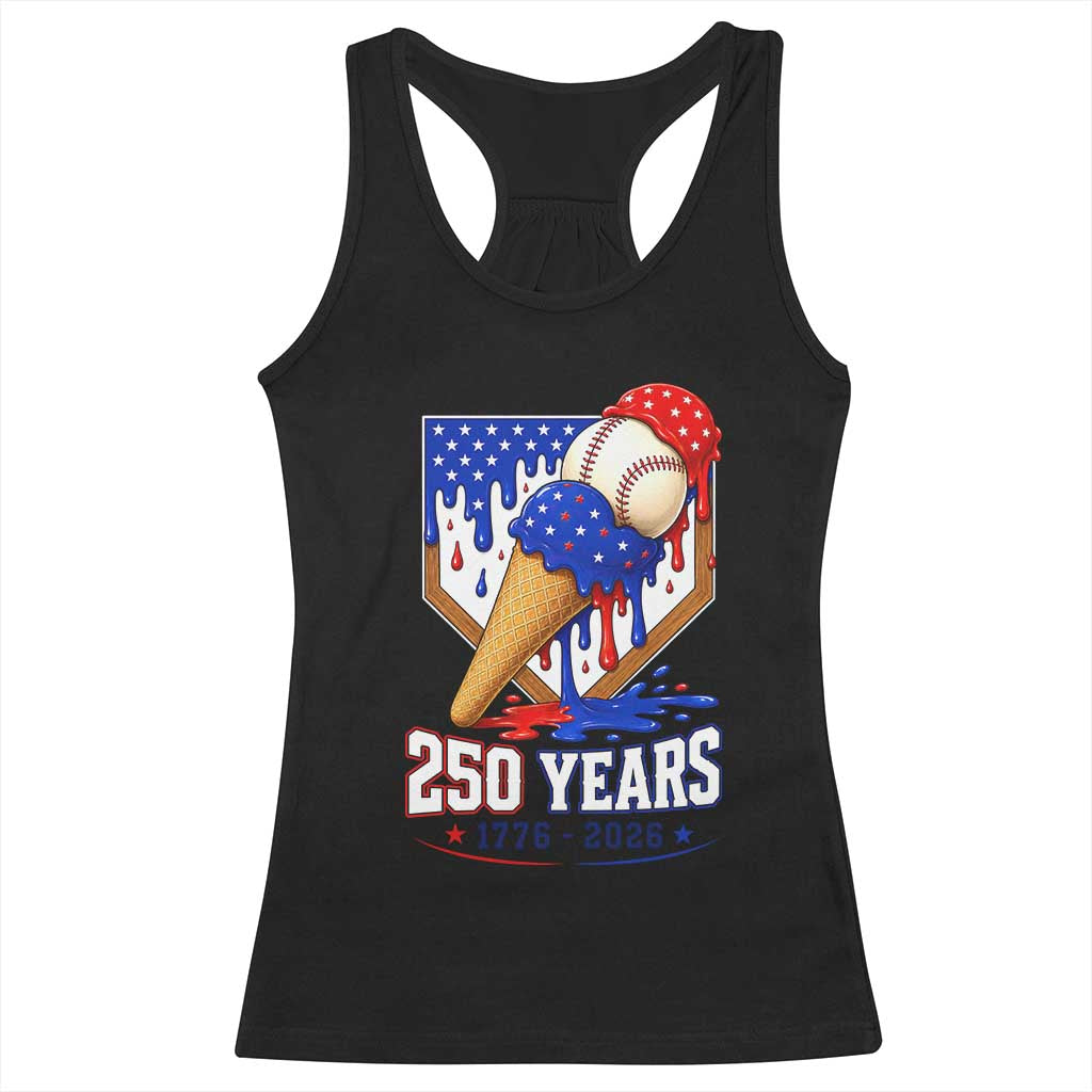 250 Years Baseball Ice Cream Drip 4th of July USA Flag Racerback Tank Top TS11 Black Print Your Wear