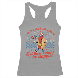 Democracy Is Collapsin But These Weiners Be Slappin 4th of July Racerback Tank Top