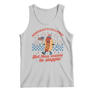 Democracy Is Collapsin But These Weiners Be Slappin 4th of July Tank Top
