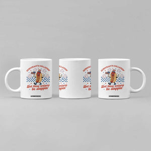 Democracy Is Collapsin But These Weiners Be Slappin 4th of July Coffee Mug