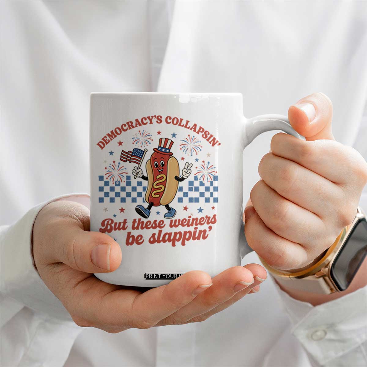 Democracy Is Collapsin But These Weiners Be Slappin 4th of July Coffee Mug