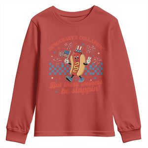 Democracy Is Collapsin But These Weiners Be Slappin 4th of July Youth Sweatshirt