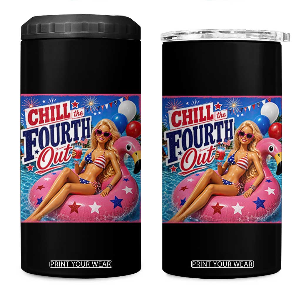 Chill The Fourth Out Doll Meme 4th of July 4 in 1 Can Cooler Tumbler