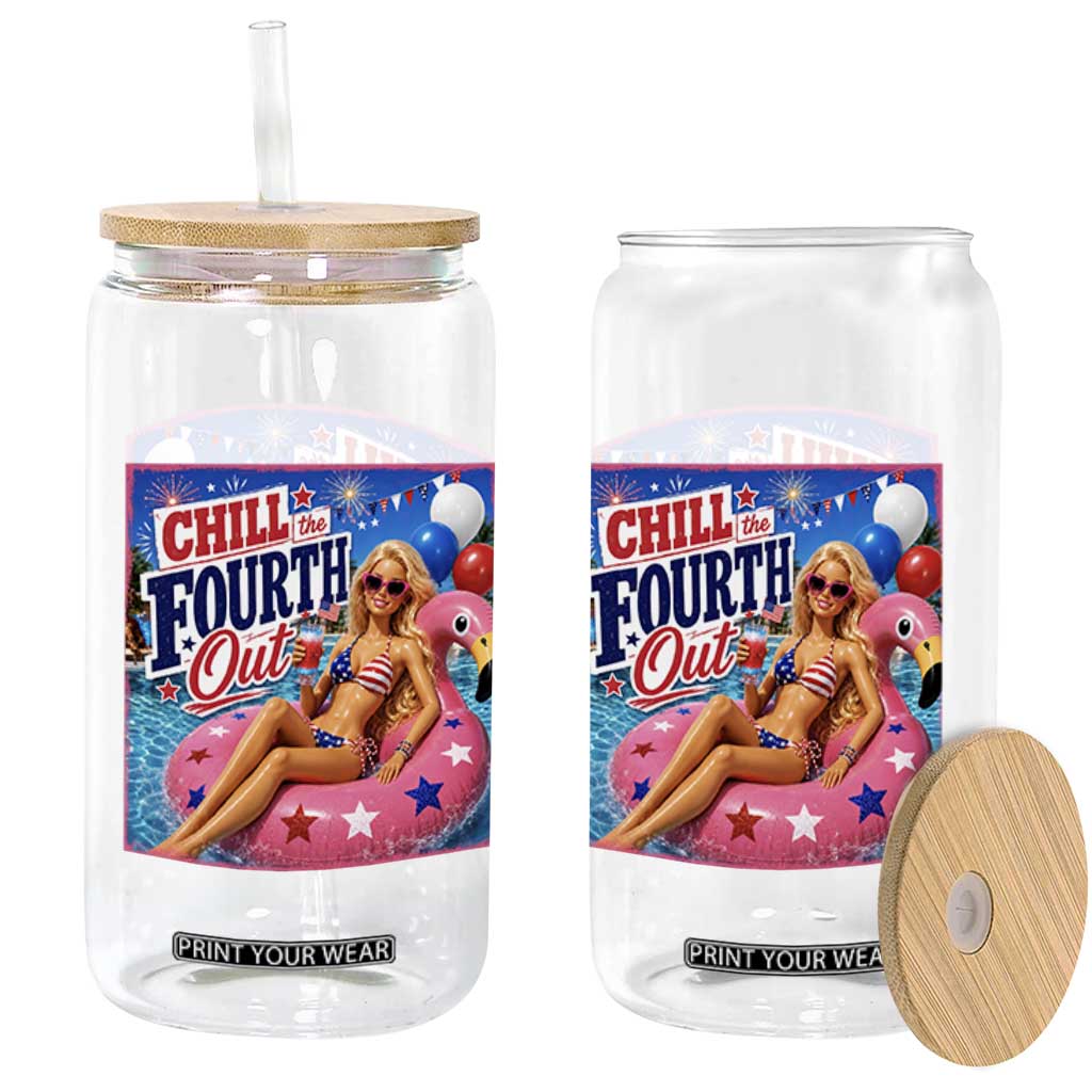 Chill The Fourth Out Doll Meme 4th of July Glass Can