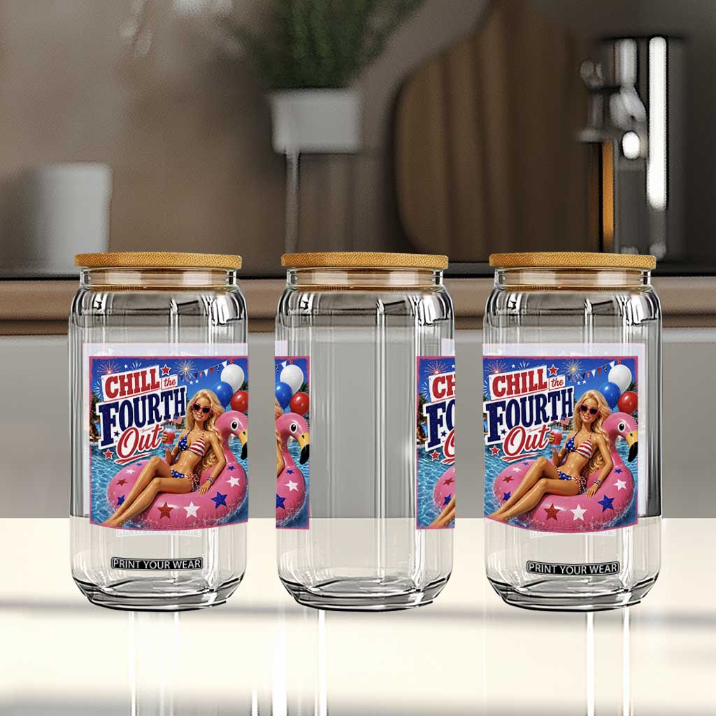 Chill The Fourth Out Doll Meme 4th of July Glass Can