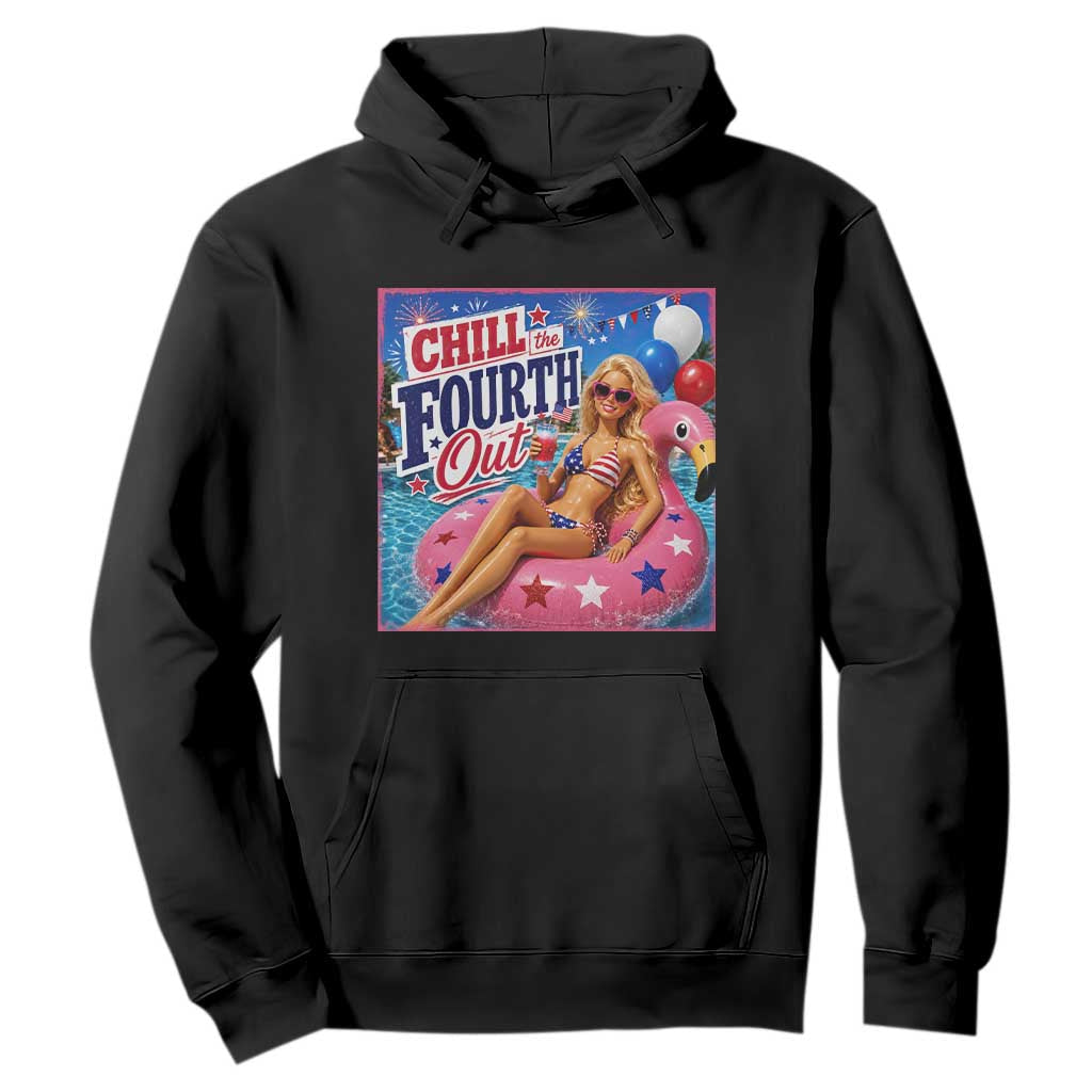 Chill The Fourth Out Doll Meme 4th of July Hoodie