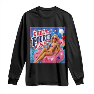 Chill The Fourth Out Doll Meme 4th of July Long Sleeve Shirt