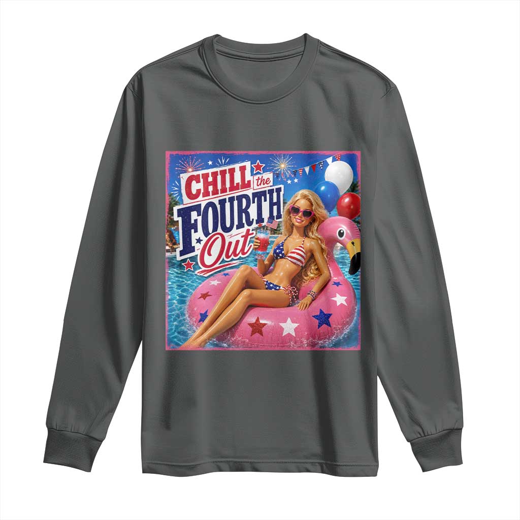 Chill The Fourth Out Doll Meme 4th of July Long Sleeve Shirt