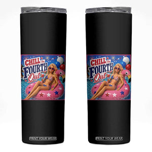 Chill The Fourth Out Doll Meme 4th of July Skinny Tumbler