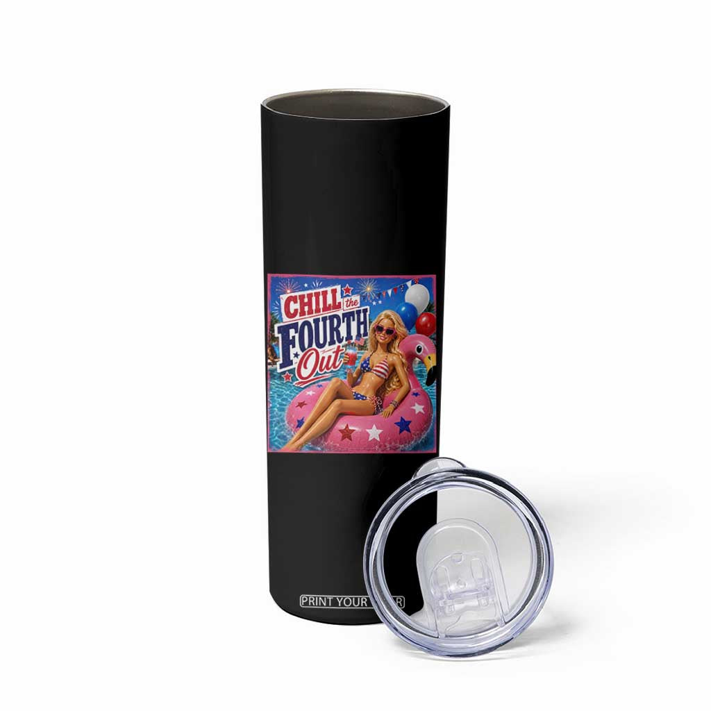 Chill The Fourth Out Doll Meme 4th of July Skinny Tumbler