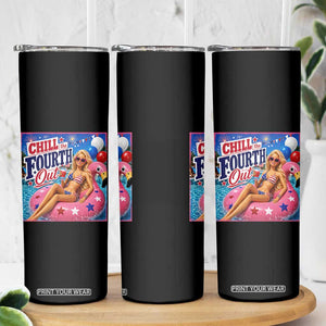 Chill The Fourth Out Doll Meme 4th of July Skinny Tumbler