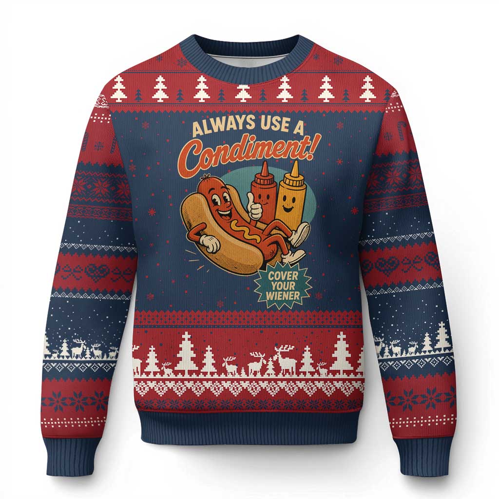 Always Use A Condiment Cover Your Wiener Funny Hot Dog Ugly Christmas Sweater TS11 Navy Red Print Your Wear